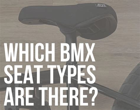 types of bmx seats